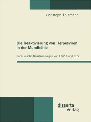 cover image of Die Reaktivierung von Herpesviren in der Mundhöhle